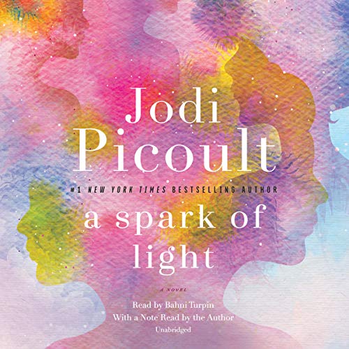 A Spark of Light Audiobook By Jodi Picoult cover art