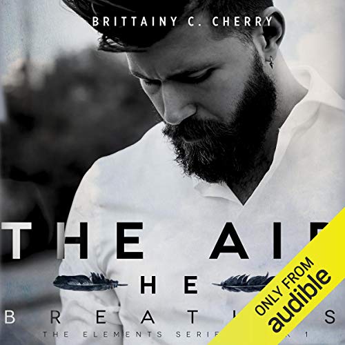 The Air He Breathes Audiolibro Por Brittainy C. Cherry arte de portada