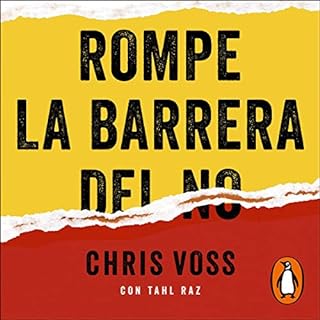 Rompe la barrera del no Audiolibro Por Chris Voss, Mar&iacute;a Serrano Gim&eacute;nez arte de portada