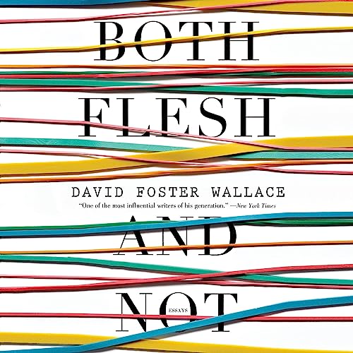 Both Flesh and Not Audiolibro Por David Foster Wallace arte de portada