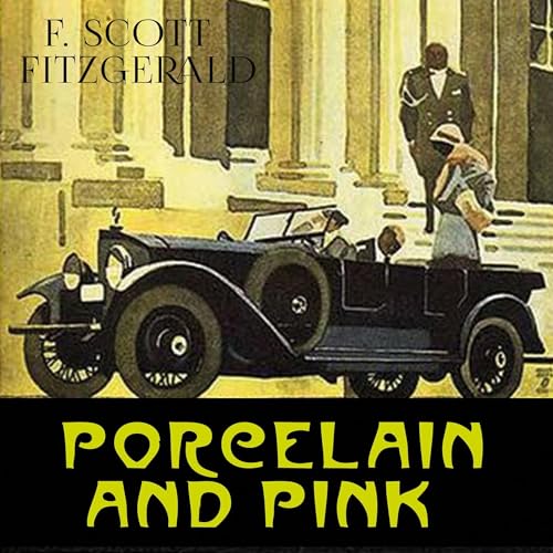 Porcelain and Pink Audiolibro Por F. Scott Fitzgerald arte de portada