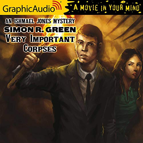 Very Important Corpses [Dramatized Adaptation] Audiobook By Simon R. Green cover art