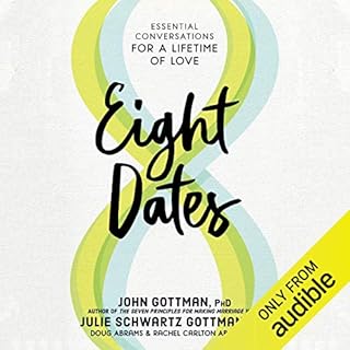 Eight Dates Audiolibro Por John Gottman PhD, Julie Schwartz Gottman PhD, Doug Abrams, Rachel Carlton Abrams arte de portada