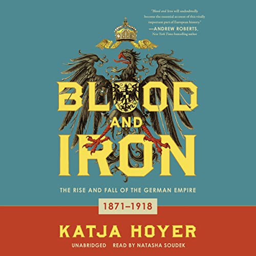 Blood and Iron Audiolibro Por Katja Hoyer arte de portada