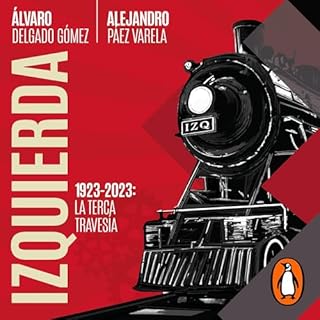 Izquierda [Left] Audiolibro Por Alejandro P&aacute;ez Varela, &Aacute;lvaro Delgado G&oacute;mez arte de portada