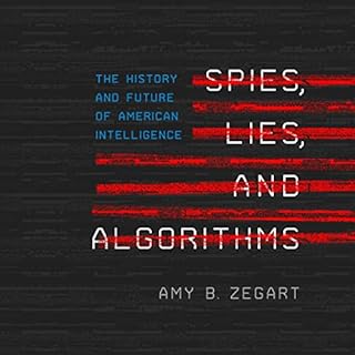 Spies, Lies, and Algorithms Audiolibro Por Amy B. Zegart arte de portada