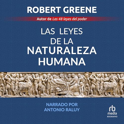 Las leyes de la naturaleza humana [The Laws of Human Nature] Audiolibro Por Robert Greene arte de portada