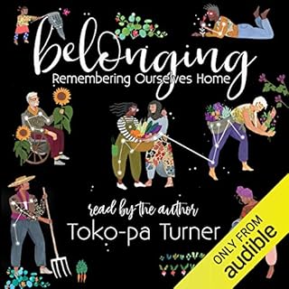 Belonging: Remembering Ourselves Home Audiolibro Por Toko-pa Turner arte de portada