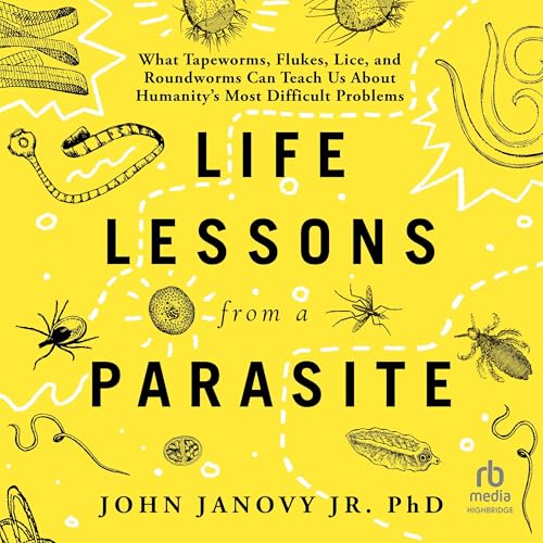 Life Lessons from a Parasite Audiolibro Por John Janovy Jr. arte de portada