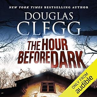 The Hour Before the Dark Audiolibro Por Douglas Clegg arte de portada