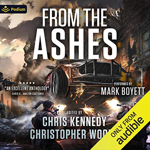 From the Ashes Audiobook By Chris Kennedy, Christopher Woods, Marisa Wolf, Mark Wandrey, Jon R. Osborne cover art