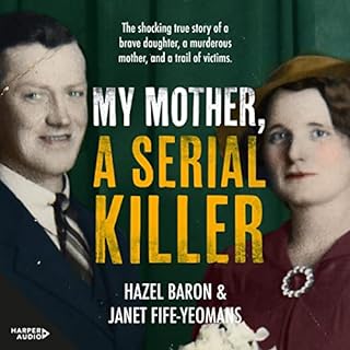 My Mother, a Serial Killer Audiolibro Por Hazel Baron, Janet Fife-Yeomans arte de portada