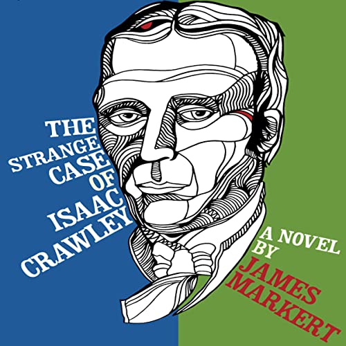 The Strange Case of Isaac Crawley Audiobook By James Markert cover art