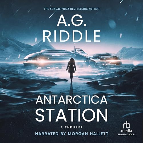 Antarctica Station Audiobook By A.G. Riddle cover art