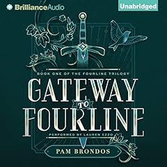 Gateway to Fourline Audiobook By Pam Brondos cover art