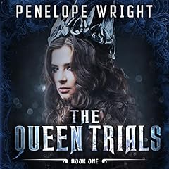 The Queen Trials Audiobook By Penelope Wright cover art