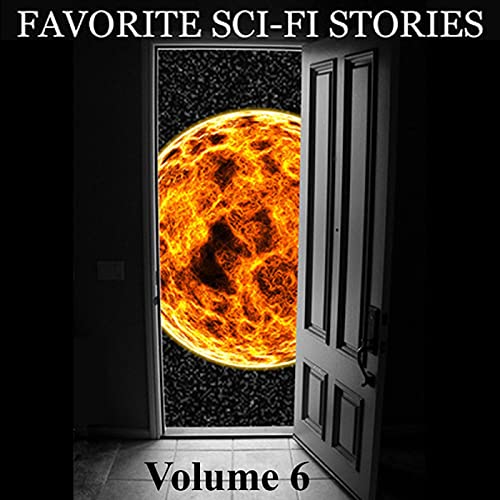 Favorite Science Fiction Stories, Volume 6 Audiolibro Por Richard Stockham, Robert Silverburg, Dave Dryfoos, Darius John Gran