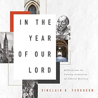 In the Year of Our Lord Audiolibro Por Sinclair B. Ferguson arte de portada