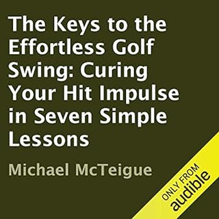 The Keys to the Effortless Golf Swing Audiolibro Por Michael McTeigue arte de portada