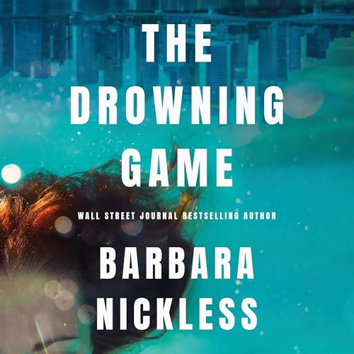 The Drowning Game Audiobook By Barbara Nickless cover art