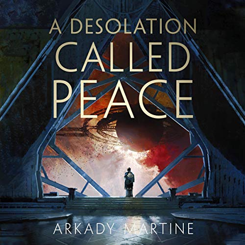 A Desolation Called Peace Audiobook By Arkady Martine cover art