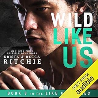 Wild Like Us Audiobook By Krista Ritchie, Becca Ritchie cover art