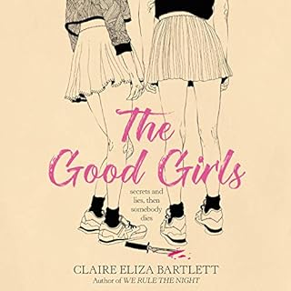 The Good Girls Audiolibro Por Claire Eliza Bartlett arte de portada