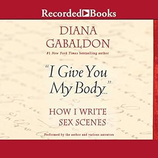 "I Give You My Body..." Audiobook By Diana Gabaldon cover art