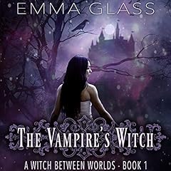 The Vampire's Witch Audiobook By Emma Glass cover art