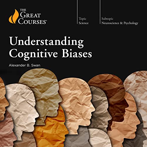 Understanding Cognitive Biases Audiolibro Por Alexander B. Swan, The Great Courses arte de portada