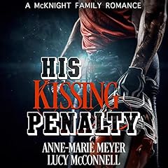 His Kissing Penalty Audiobook By Lucy McConnell, Anne-Marie Meyer cover art