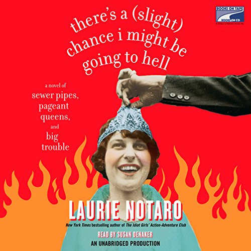 There's a (Slight) Chance I Might Be Going to Hell Audiolibro Por Laurie Notaro arte de portada