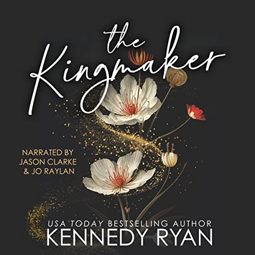 The Kingmaker Audiobook By Kennedy Ryan cover art