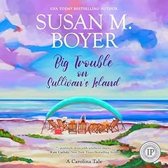 Big Trouble on Sullivan's Island Audiolibro Por Susan M. Boyer arte de portada