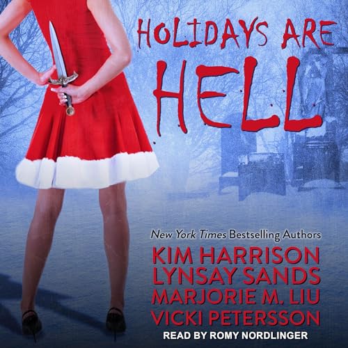 Holidays Are Hell Audiolibro Por Kim Harrison, Lynsay Sands, Vicki Pettersson, Marjorie M. Liu arte de portada