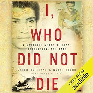 I, Who Did Not Die Audiobook By Zahed Haftlang, Najah Aboud cover art