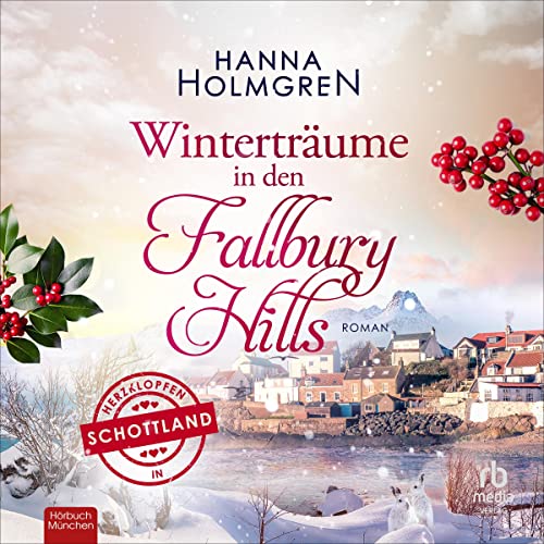 Wintertr&auml;ume in den Fallbury Hills [Winter Dreams in the Fallbury Hills] Audiolibro Por Hanna Holmgren arte de portada