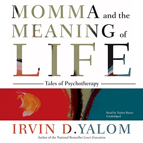 Momma and the Meaning of Life Audiobook By Irvin D. Yalom cover art