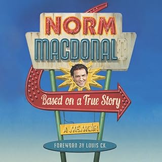 Based on a True Story Audiolibro Por Norm Macdonald arte de portada