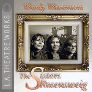 The Sisters Rosensweig Audiobook By Wendy Wasserstein cover art