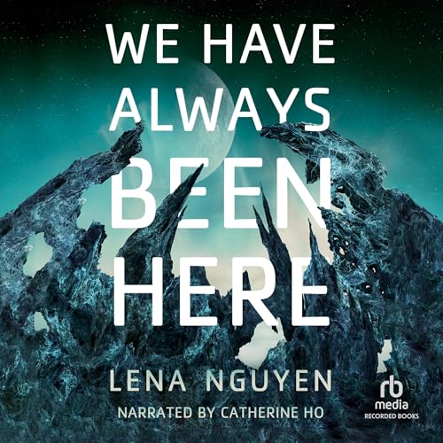 We Have Always Been Here Audiolibro Por Lena Nguyen arte de portada