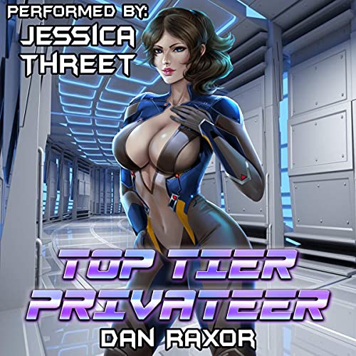 Top Tier Privateer Audiobook By Dan Raxor cover art