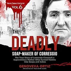 The Deadly Soap-Maker of Correggio Audiolibro Por Genoveva Ortiz, True Crime Seven arte de portada