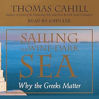 Sailing the Wine-Dark Sea Audiolibro Por Thomas Cahill arte de portada