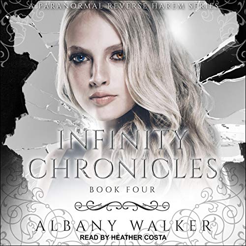 Infinity Chronicles, Book 4 Audiobook By Albany Walker cover art