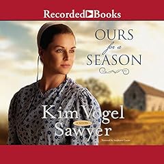 Ours for a Season Audiolibro Por Kim Vogel Sawyer arte de portada