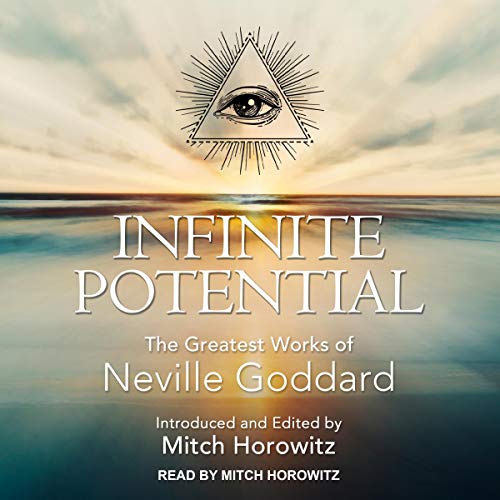 Infinite Potential Audiobook By Neville Goddard, Mitch Horowitz - editor cover art