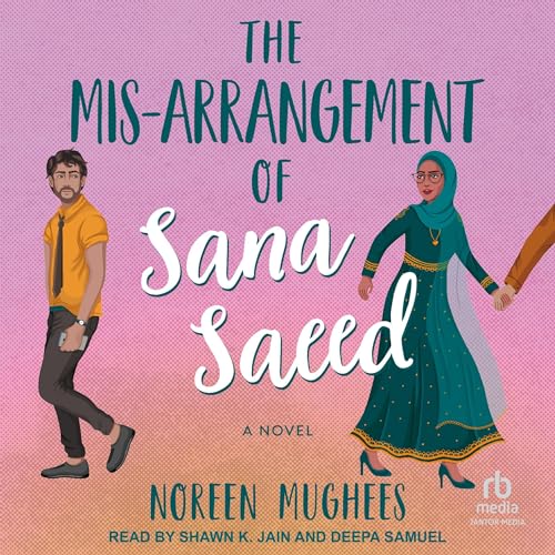 The Mis-Arrangement of Sana Saeed Audiobook By Noreen Mughees cover art