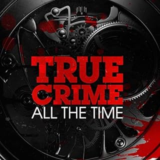 True Crime All The Time (Ad-free) Audiobook By Emash Digital / Wondery cover art