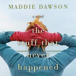 The Stuff that Never Happened Audiolibro Por Maddie Dawson arte de portada